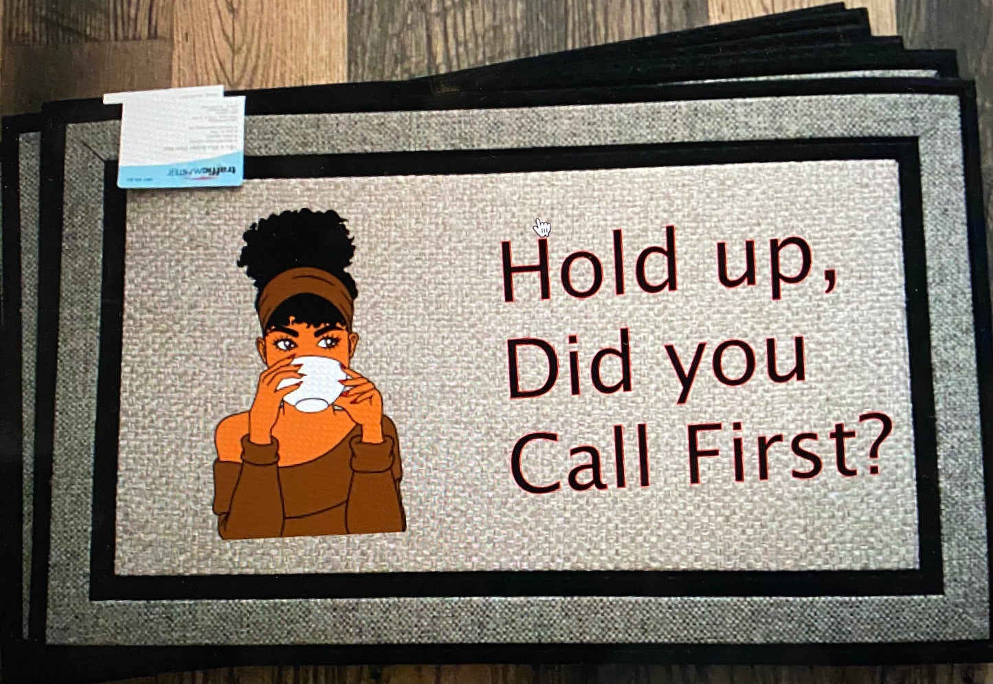 Hold up, Did You Call First?